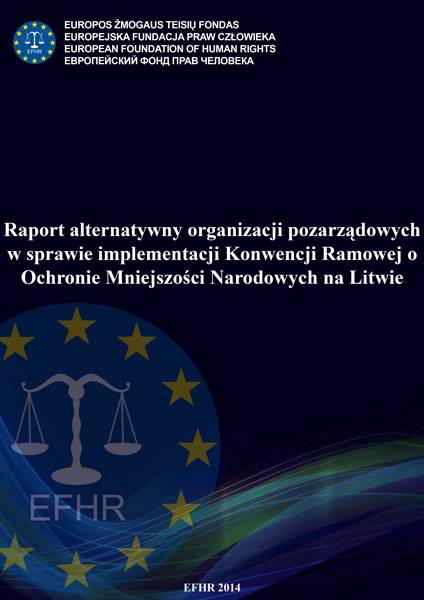 Raport alternatywny organizacji pozarządowych w sprawie implementacji Konwencji Ramowej o Ochronie Mniejszości Narodowych na Litwie