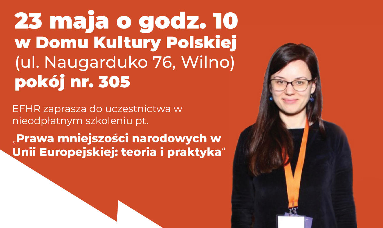 EFHR zaprasza do uczestnictwa w nieodpłatnym szkoleniu pt. „Prawa mniejszości narodowych w Unii Europejskiej: teoria i praktyka“