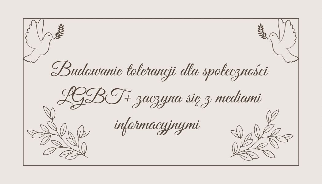 Budowanie tolerancji dla społeczności LGBT+ zaczyna się z mediami informacyjnymi