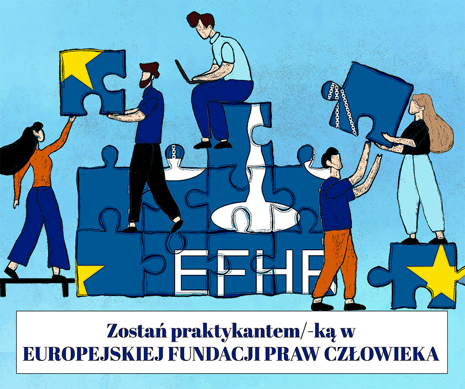 Poszukujemy praktykantek i praktykantów do zespołu EFHR!